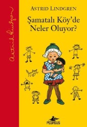 Şamatalı Köy`de Neler Oluyor? - Pegasus Çocuk Yayınları