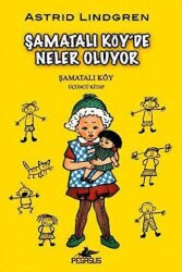 Şamatalı Köy`de Neler Oluyor - Pegasus Çocuk Yayınları