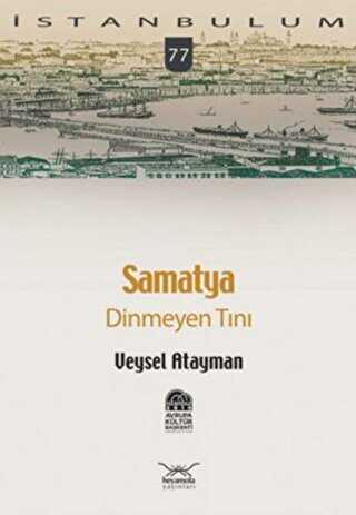 Samatya Dinmeyen Tını - Heyamola Yayınları