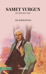 Samet Vurgun - Bir Milli Şaire Dair - Bengü Yayınları