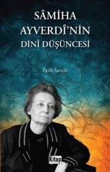 Samiha Ayverdi`nin Dini Düşüncesi - Kitap Dünyası Yayınları