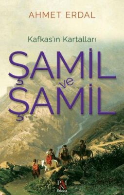 Şamil ve Şamil -Kafkas’ın Kartalları- - 1