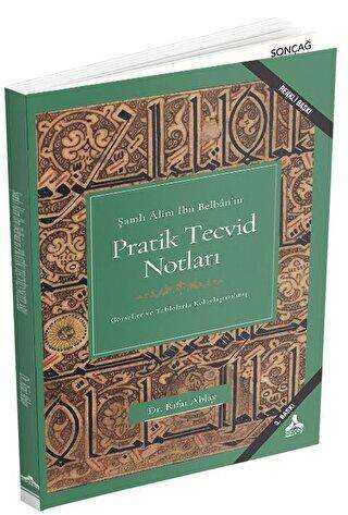 Şamlı Alim İbn Belban’ın Pratik Tecvid Notları - Sonçağ Yayınları