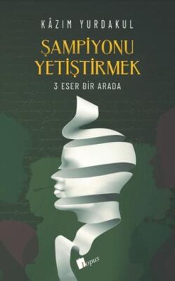 Şampiyonu Yetiştirmek – 3 Eser Bir Arada - 1