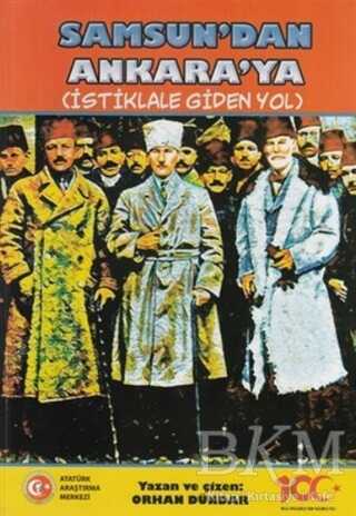 Samsun`dan Ankara`ya - İstiklale Giden Yol - Atatürk Araştırma Merkezi