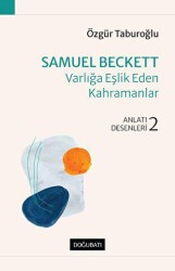 Samuel Beckett - Varlığa Eşlik Eden Kahramanlar - Doğu Batı Yayınları