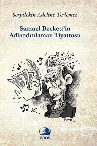 Samuel Beckett’in Adlandırılamaz Tiyatrosu