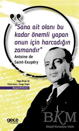 Sana Ait Olanı Bu Kadar Önemli Yapan Onun İçin Harcadığın Zamandır - Gece Kitaplığı