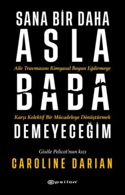 Sana Bir Daha Asla Baba Demeyeceğim - 1