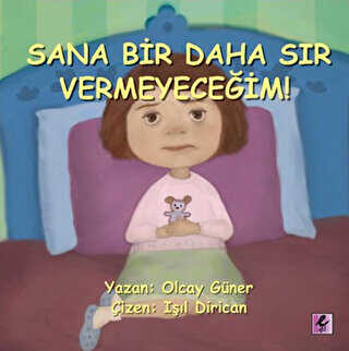 Sana Bir Daha Sır Vermeyeceğim! - Efil Yayınevi
