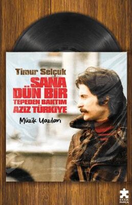 Sana Dün Bir Tepeden Baktım Aziz Türkiye - Müzik Yazıları - 1