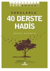 Sana Emanet - Sorularla 40 Derste Hadis - Ensar Neşriyat