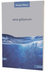 Sana Gidiyorum - Başka Yerler Yayınları