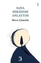 Sana Hikayemi Anlattım - Metinlerarası Kitap
