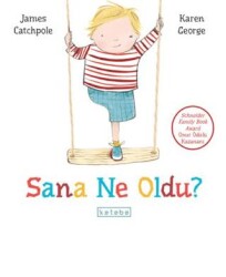 Sana Ne Oldu? - Ketebe Çocuk
