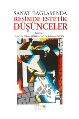 Sanat Bağlamında Resimde Estetik Düşünceler - 1