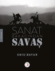 Sanat Bakacından Savaş - Kızılay Kültür ve Sanat Yayınları