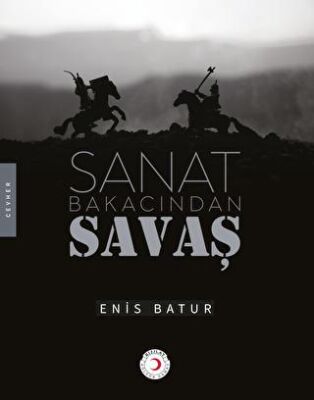 Sanat Bakacından Savaş - 1