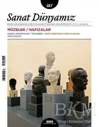Sanat Dünyamız İki Aylık Kültür ve Sanat Dergisi Sayı: 187 Mart - Nisan 2022