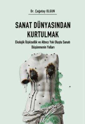 Sanat Dünyasından Kurtulmak - 1
