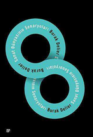 Sanat Dünyasının Senaryoları - Koç Üniversitesi Yayınları