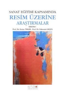 Sanat Eğitimi Kapsamında Resim Üzerine Araştırmalar - 1