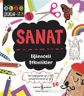 SANAT - EĞLENCELİ ETKİNLİKLER - İş Bankası Kültür Yayınları
