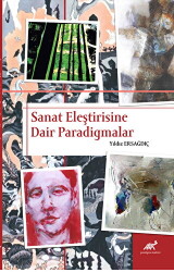 Sanat Eleştirisine Dair Paradigmalar - Paradigma Akademi Yayınları