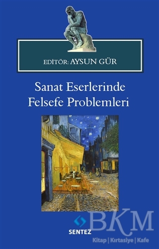 Sanat Eserlerinde Felsefe Problemleri - Sentez Yayınları
