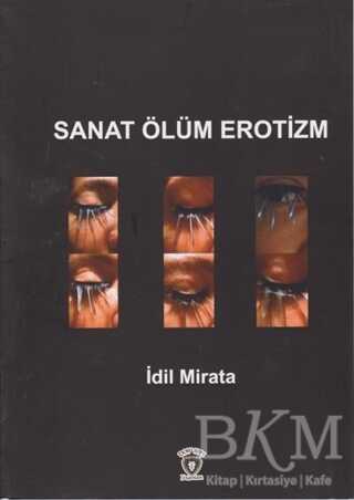 Sanat Ölüm Erotizm - Dorlion Yayınları