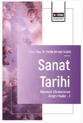 Sanat Tarihi Alanında Uluslararası Araştırmalar – I - Eğitim Yayınevi - Bilimsel Eserler