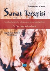 Sanat Terapisi - Temel Psikoloji Kuramları ile Dışavurumcu Sanatın Bütünleştirilmesi - Nobel Akademik Yayıncılık