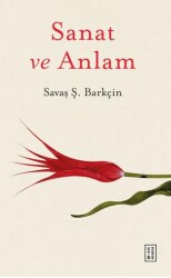 Sanat ve Anlam - Ketebe Yayınları