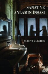 Sanat ve Anlamın İnşası - Kafka Kitap