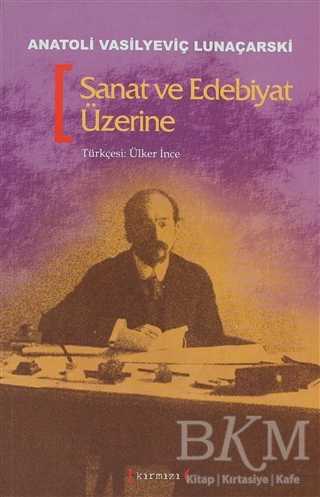 Sanat ve Edebiyat Üzerine - Kırmızı Yayınları