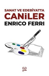 Sanat ve Edebiyatta Caniler - Gufo Yayınları