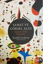 Sanat ve Görsel Algı - Yaratıcı Gözün Psikolojisi - Albaraka Yayınları
