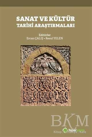 Sanat ve Kültür Tarihi Araştırmaları - 1