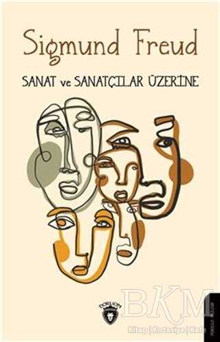 Sanat ve Sanatçılar Üzerine - Dorlion Yayınları