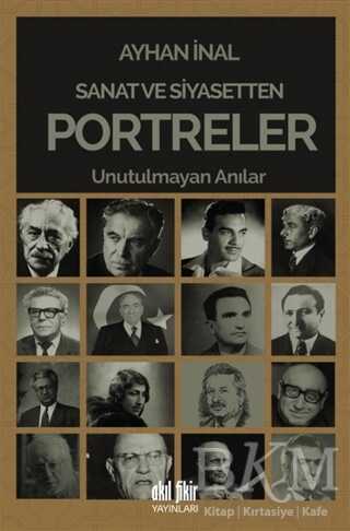 Sanat ve Siyasetten Portreler - Akıl Fikir Yayınları
