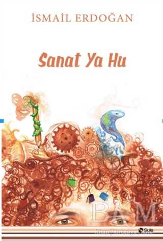 Sanat Ya Hu - Şule Yayınları