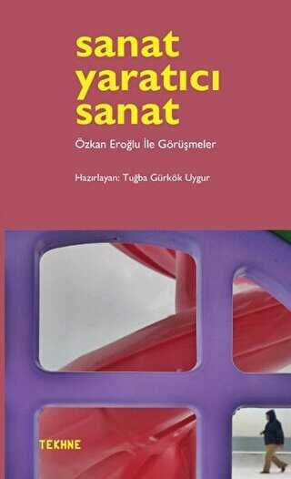 Sanat Yaratıcı Sanat - Tekhne Yayınları