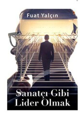 Sanatçı Gibi Lider Olmak - Cinius Yayınları