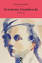 Sanatçıların Yaşamları- Artemisia Gentileschi - HayalPerest Kitap