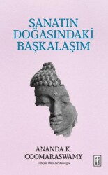 Sanatın Doğasındaki Başkalaşım - Ketebe Yayınları