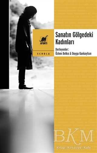 Sanatın Gölgedeki Kadınları - Ayrıntı Yayınları