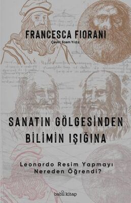 Sanatın Gölgesinden Bilimin Işığına - Leonardo Resim Yapmayı Nereden Öğrendi? - 1