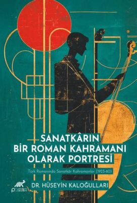 Sanatkarın Bir Roman Kahramanı Olarak Portresi - 1