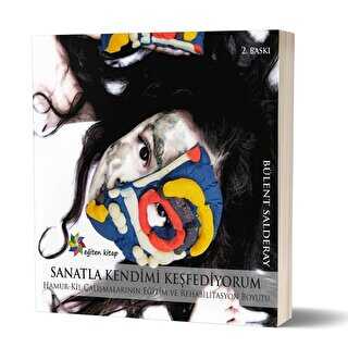 Sanatla Kendimi Keşfediyorum - Eğiten Kitap
