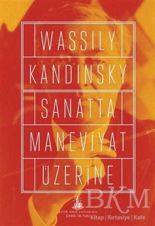 Sanatta Maneviyat Üzerine - Yitik Ülke Yayınları